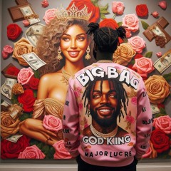 BigBag GodKing MajorLucre - Loving You ( Serenade )