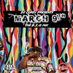 March 9th The B.I.G Mix