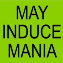 MAY INDUCE MANIA MIX