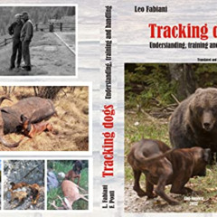 [FREE] PDF 📔 Tracking dogs: Understanding, training and handling by  Leo Fabiani,Ful