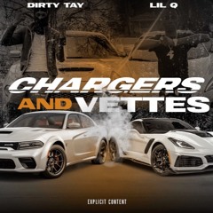Dirty Tay - Chargers & Vettes ft. LilQ