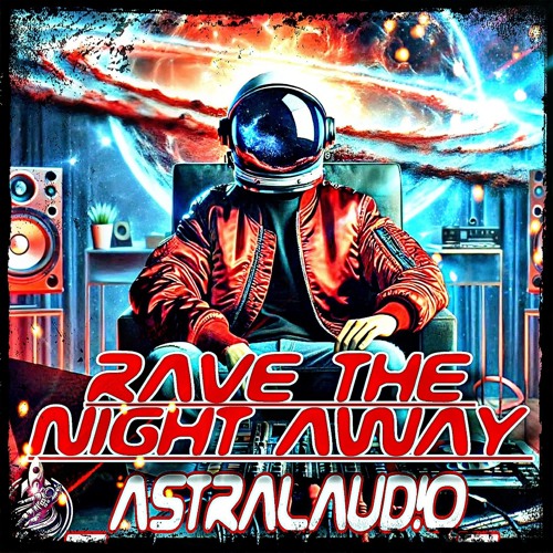 Stream Rave the Night Away by _AstralAud!o_ | Listen online for free on ...