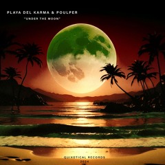 Playa Del Karma & Poulper - Under The Moon (Original Mix)