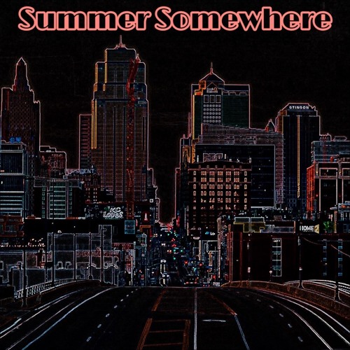 SUMMER SOMEWHERE