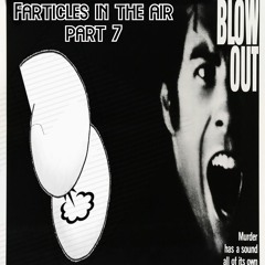 Farticles In The Air Part 7: Blow Out