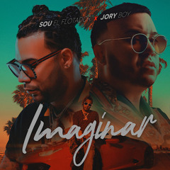 Sou El Flotador Ft. Jory Boy - Imaginar (www.ELBUFETON.com)