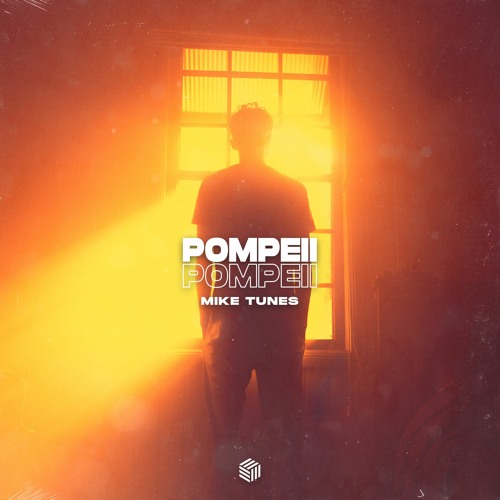 Mike Tunes - Pompeii