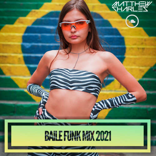 Baile Funk Mix (2021)