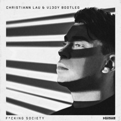 Hardwell - F*CKING SOCIETY (Christiann Lau & V130Y Bootleg) BUY = FREE DOWNLOAD FOR EXTENDED VERSION