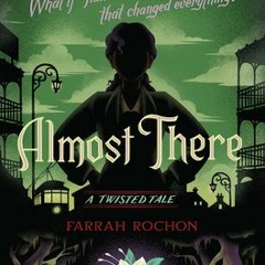 (Download PDF) Almost There (Twisted Tales) - Farrah Rochon