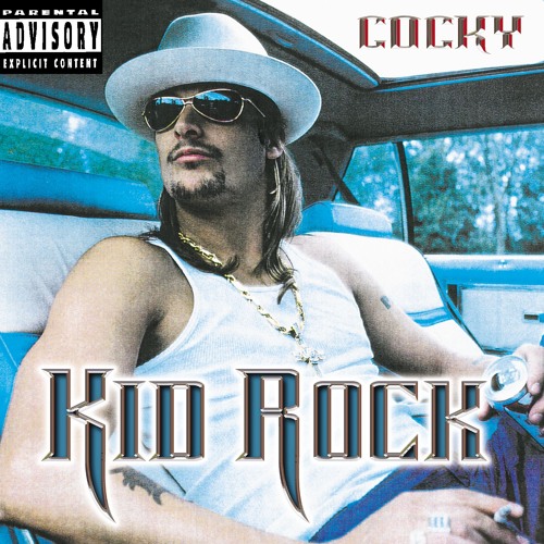 Stream You Never Met a Motherfucker Quite Like Me by KidRock