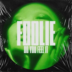 FOOLiE - Do You Feel It