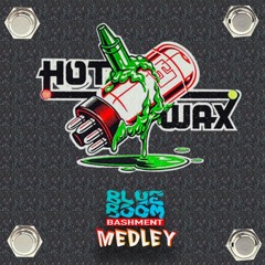 Hot Wax Medley (Tanaken Rfx)(raw)