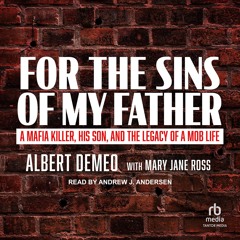 ⚡Read🔥PDF For the Sins of My Father: A Mafia Killer, His Son, and the Legacy of a Mob Life