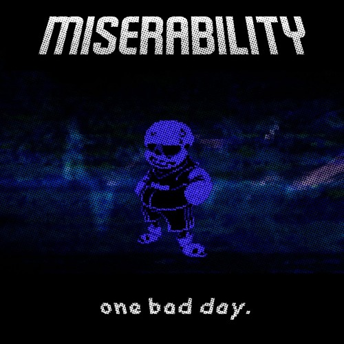 NegaTale! : [ Miserability ] - One Bad Day.