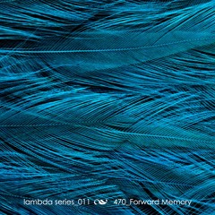 Lambda_Series_011_470_Forward Memory