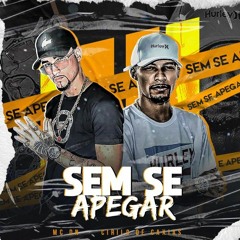 SEM SE APEGAR - MC DN ( Prod.DJ CIRILO DE CAXIAS )