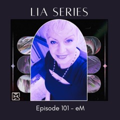 LIA Series 101 - eM