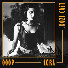 .DOZE Cast #0009 - Zora