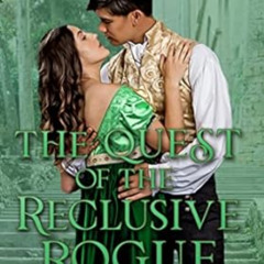 [VIEW] KINDLE 📜 The Quest of the Reclusive Rogue (Remingtons of the Regency Book 4)