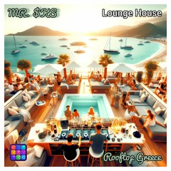 Rooftop Greece (Lounge House) By GROOVEPAD