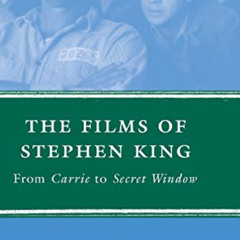 Access PDF 📒 The Films of Stephen King: From Carrie to Secret Window by  T. Magistra