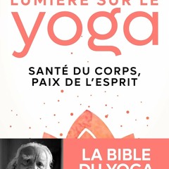 Lumière sur le yoga: La bible du yoga du maître incontesté  sur VK - 7eqlmOB46B