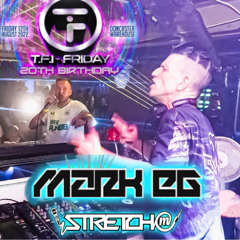 MARK EG STRETCH MC - TFI 20th BIRTHDAY @DONCASTER WAREHOUSE