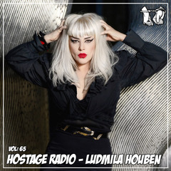 Hostage Radio Vol. 65 - Ludmila Houben