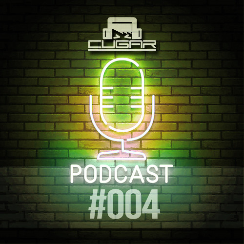 CUGAR @ PODCAST #004 | Free Download 🤪 + TRACKLIST in comments!