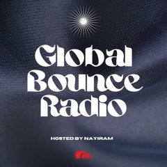 Global Bounce Radio With Nayiram - Aired on April 16th on Samewave Radio