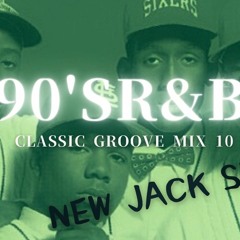 90s Classic Groove MIx 10【New Jack Swing】