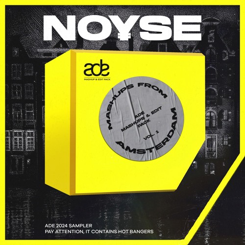 MASHUPS FROM AMSTERDAM - NOYSE Mashup & Edit Pack Vol. 1