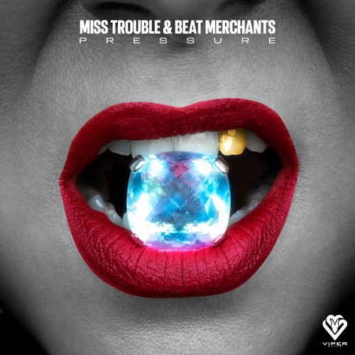 Miss Trouble & Beat Merchants - Pressure - Viper Recordings / VPR298