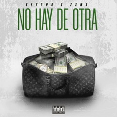 No Hay De Otra ft. ZXMO (Audio Oficial)