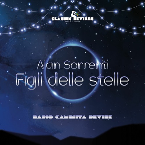 Stream Alan Sorrenti - Figli Delle Stelle (Dario Caminita Revibe) by Dario  Caminita
