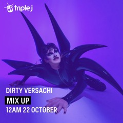 Dirty Versachi triple j Mix Up DJ Set (Oct 21st 2023)