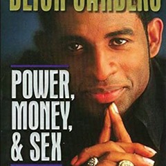 View EPUB ✔️ Power, Money and Sex: How Success Almost Ruined My Life by  Deion Sander