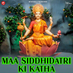 Maa Siddhidatri Ki Katha