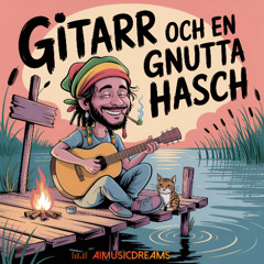 Gitarr och en gnutta hasch