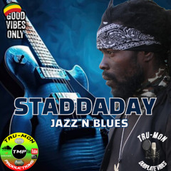 STADDADAY- Jazz N Blues / TruMon Dubplate