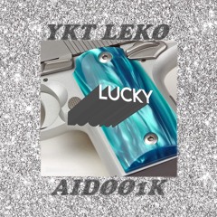 YKT LEKØ & AIDØØ1K - LUCKY