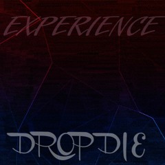 Drop Die -  Expérience