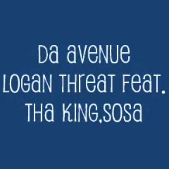 LOGAN THREAT X THE KING -Da Avenue