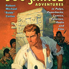 ACCESS EPUB ✅ A History of the Doc Savage Adventures in Pulps, Paperbacks, Comics, Fa