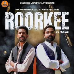 Roorkee De Munde (feat. Abhishek Saini)
