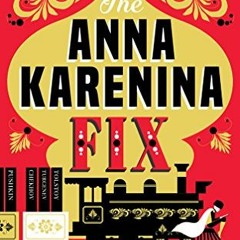 [FREE] KINDLE 💗 The Anna Karenina Fix: Life Lessons from Russian Literature by  Viv