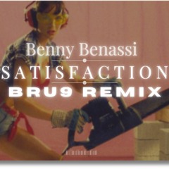 [FREE DL] Benny Benassi - Satisfaction (Bru9 Remix)