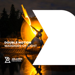 Double Motion - Warriors of Light (Extended Mix)