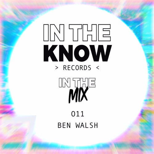 In The Mix 011 - Ben Walsh
